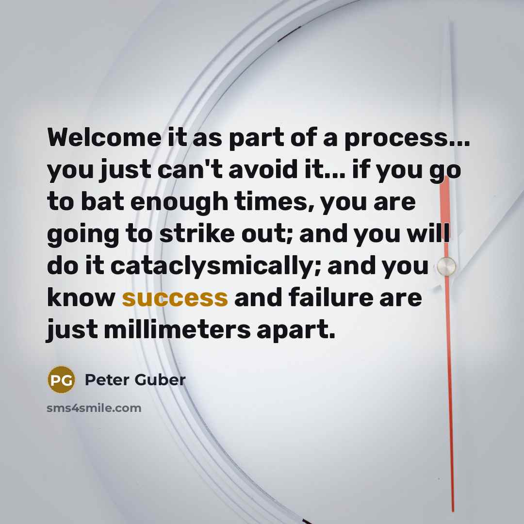 “Welcome it as part of a process... you just can't…” quote by Peter Guber
