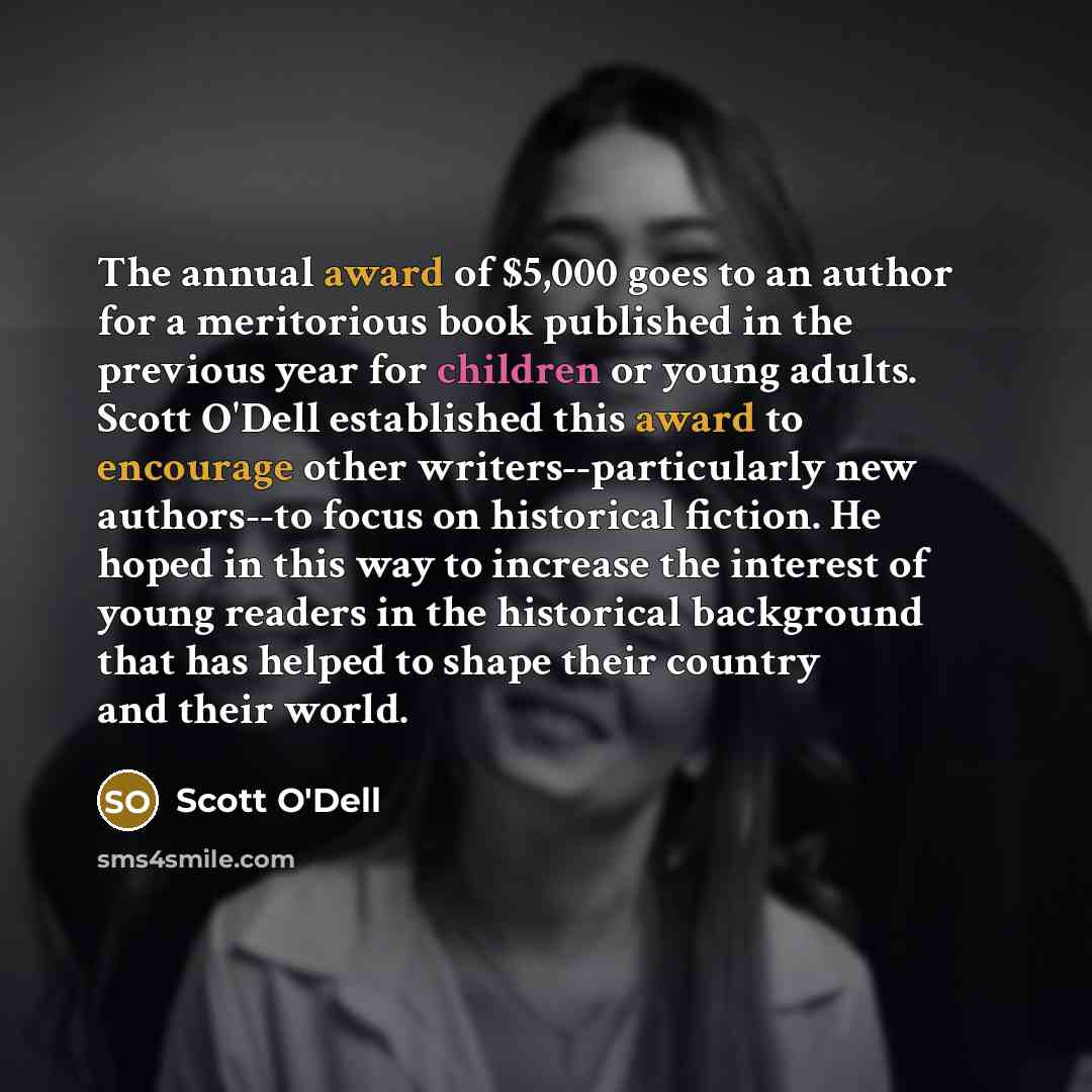 “The annual award of $5,000 goes to an author for…” quote by Scott O'Dell