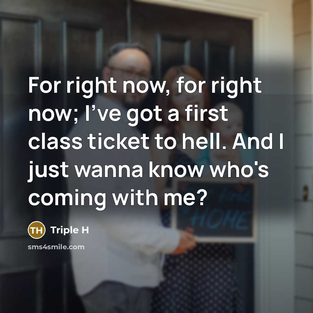 “For right now, for right now; I've got a first…” quote by Triple H