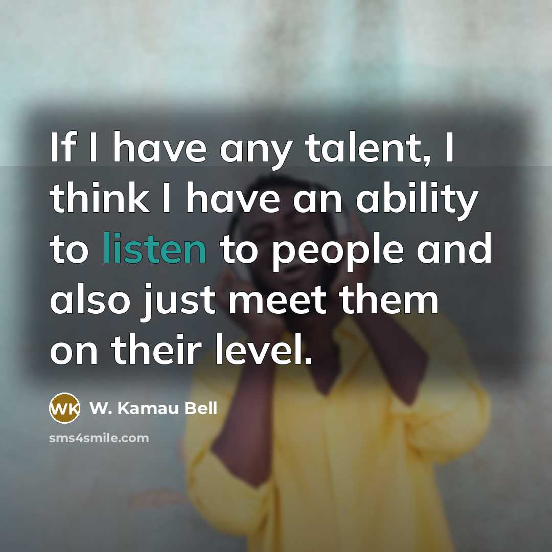 “If I have any talent, I think I have an…” quote by W. Kamau Bell
