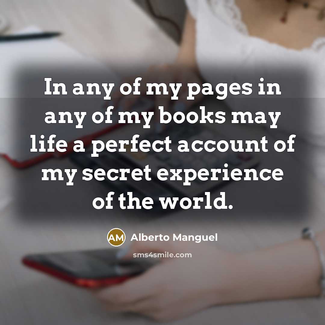 “In any of my pages in any of my books…” quote by Alberto Manguel
