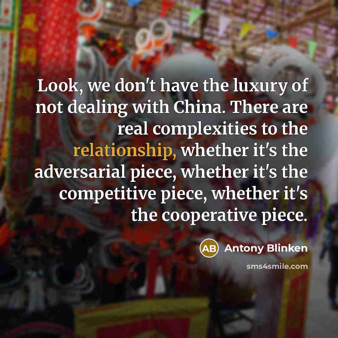 “Look, we don't have the luxury of not dealing with…” quote by Antony Blinken