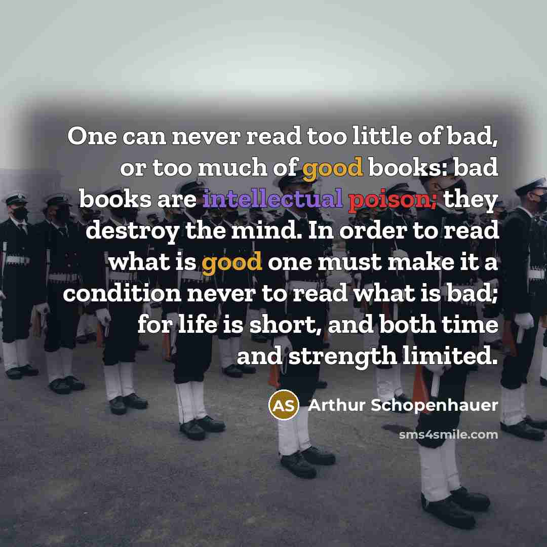 “One can never read too little of bad, or too…” quote by Arthur Schopenhauer