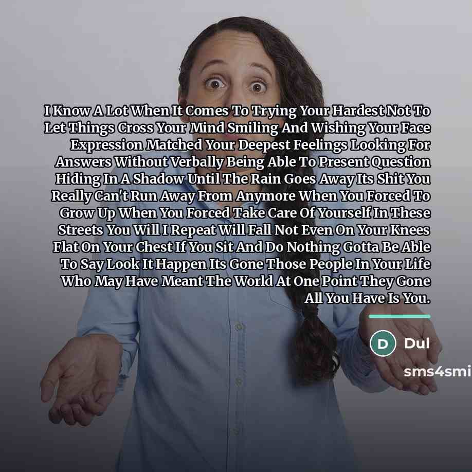 “I Know A Lot When It Comes To Trying Your…” quote by Dul