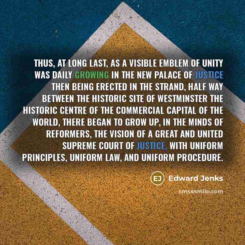 “Thus, at long last, as a visible emblem of unity…” quote by Edward Jenks