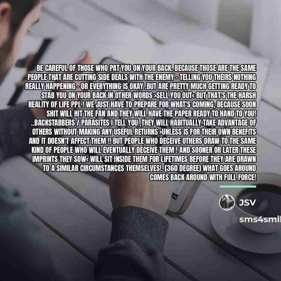 “Be careful of those who pat you on your back.…” quote by JSV