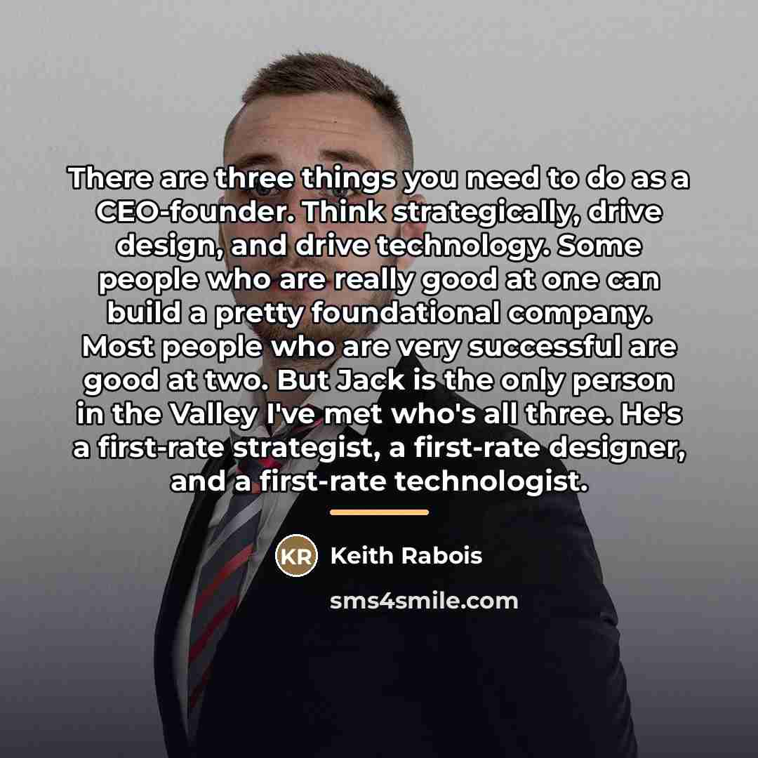 “There are three things you need to do as a…” quote by Keith Rabois
