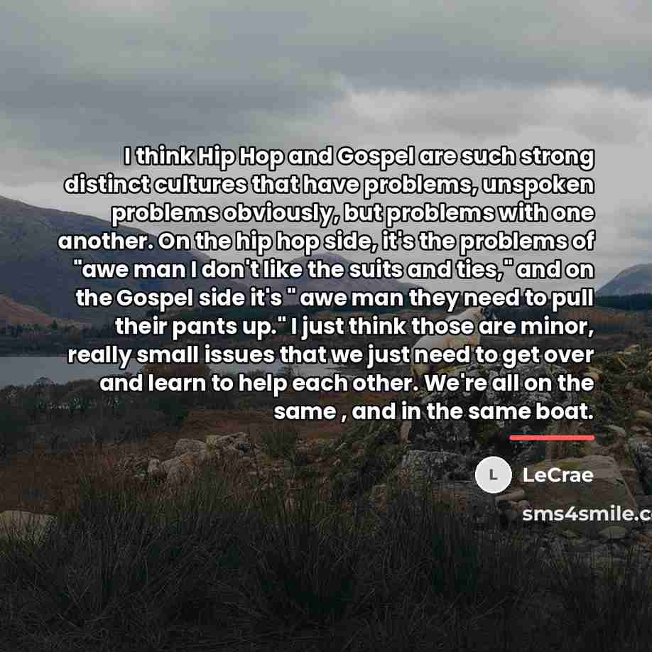 “I think Hip Hop and Gospel are such strong distinct…” quote by LeCrae