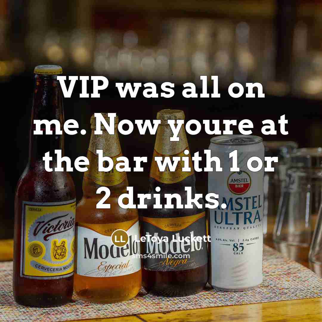 “VIP was all on me. Now youre at the bar…” quote by Letoya Luckett