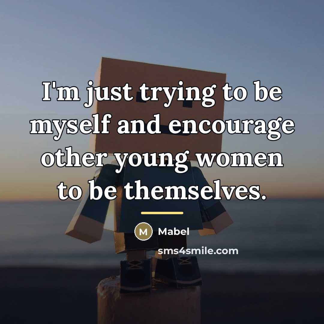 “I'm just trying to be myself and encourage other young…” quote by Mabel