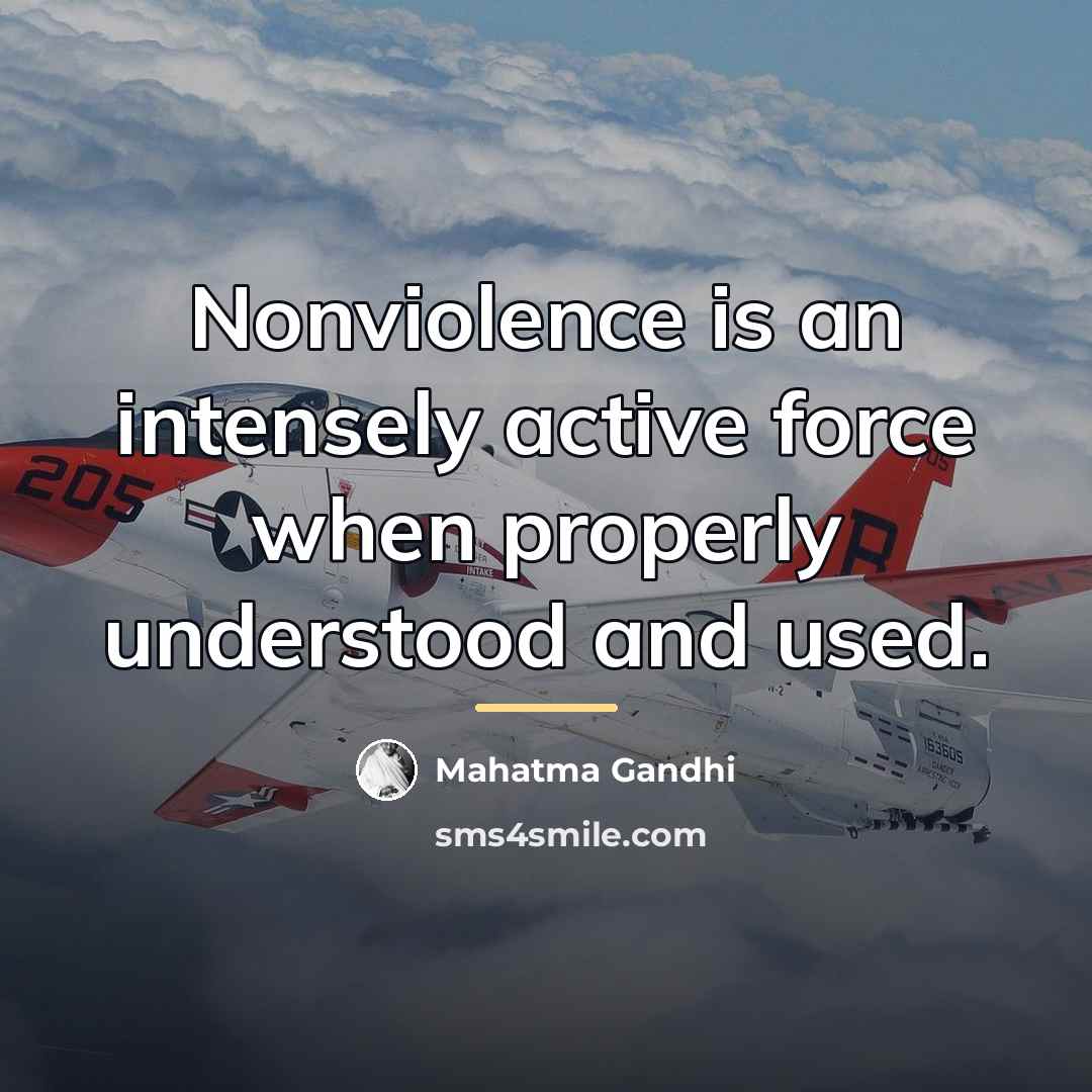 “Nonviolence is an intensely active force when properly understood and…” quote by Mahatma Gandhi