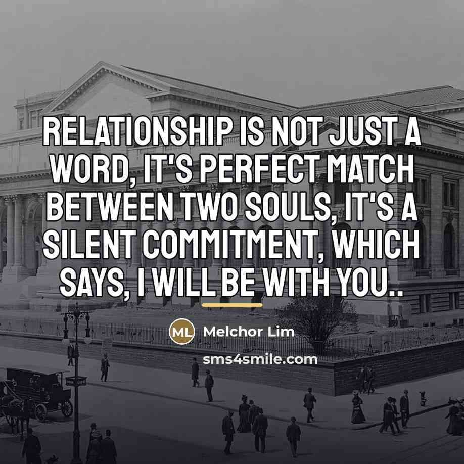 “Relationship is not just a word, It's perfect match between…” quote by Melchor Lim