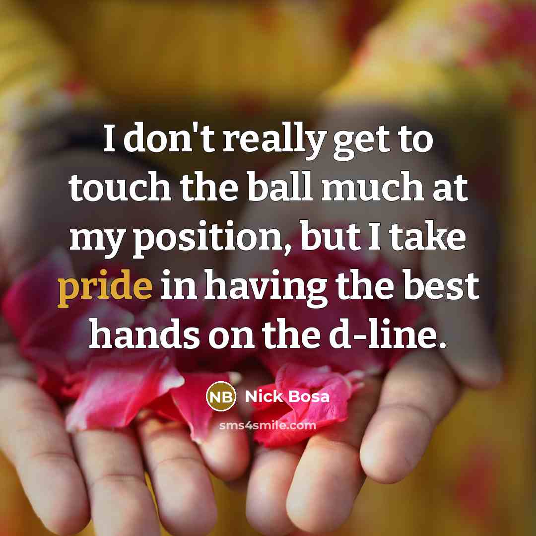 “I don't really get to touch the ball much at…” quote by Nick Bosa