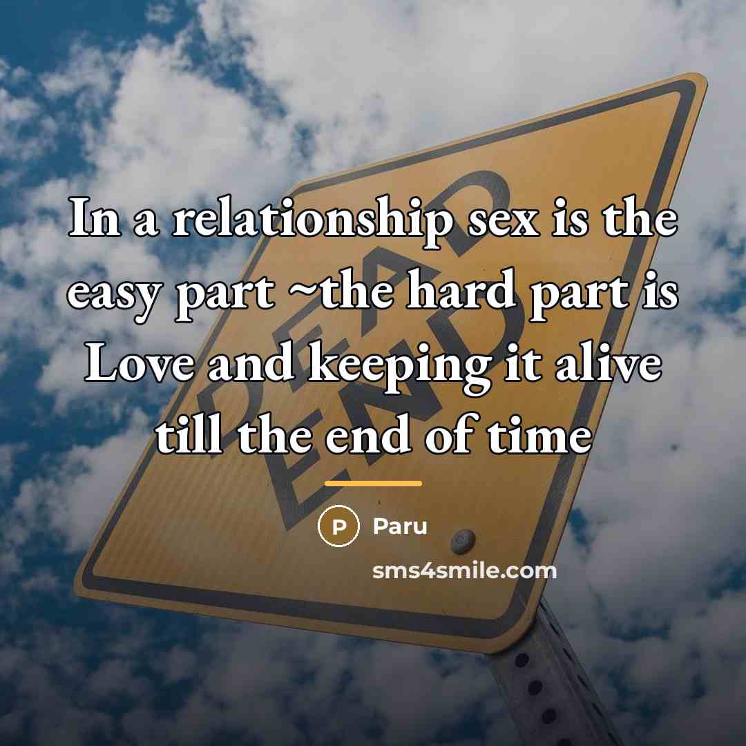 “In a relationship sex is the easy part ~the hard…” quote by Paru