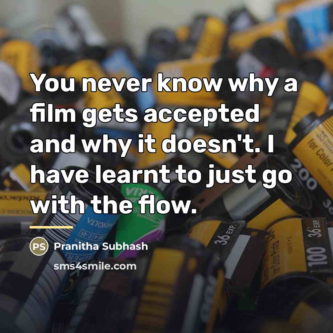 “You never know why a film gets accepted and why…” quote by Pranitha Subhash