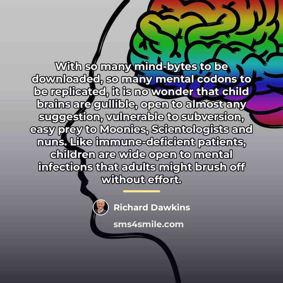 “With so many mind-bytes to be downloaded, so many mental…” quote by Richard Dawkins