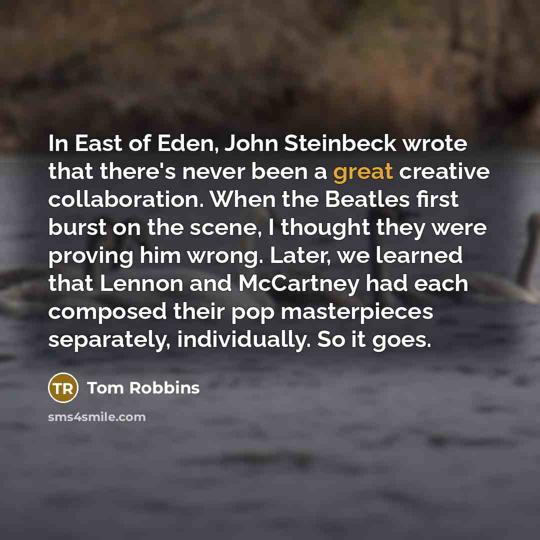 “In East of Eden, John Steinbeck wrote that there's never…” quote by Tom Robbins