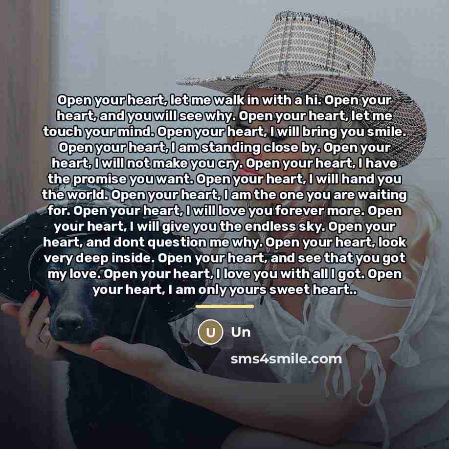 “Open your heart, let me walk in with a hi.…” quote by Un