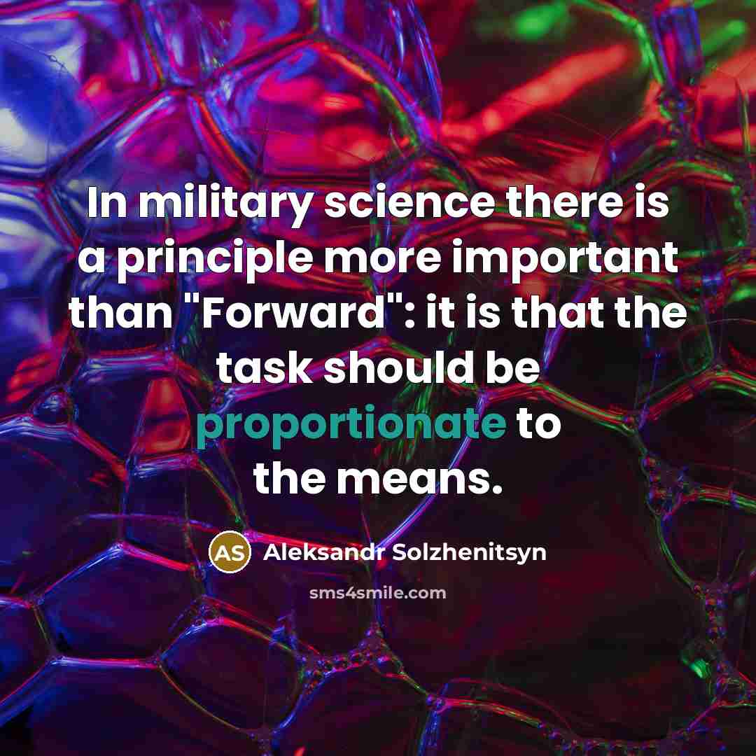 “In military science there is a principle more important than…” quote by Aleksandr Solzhenitsyn