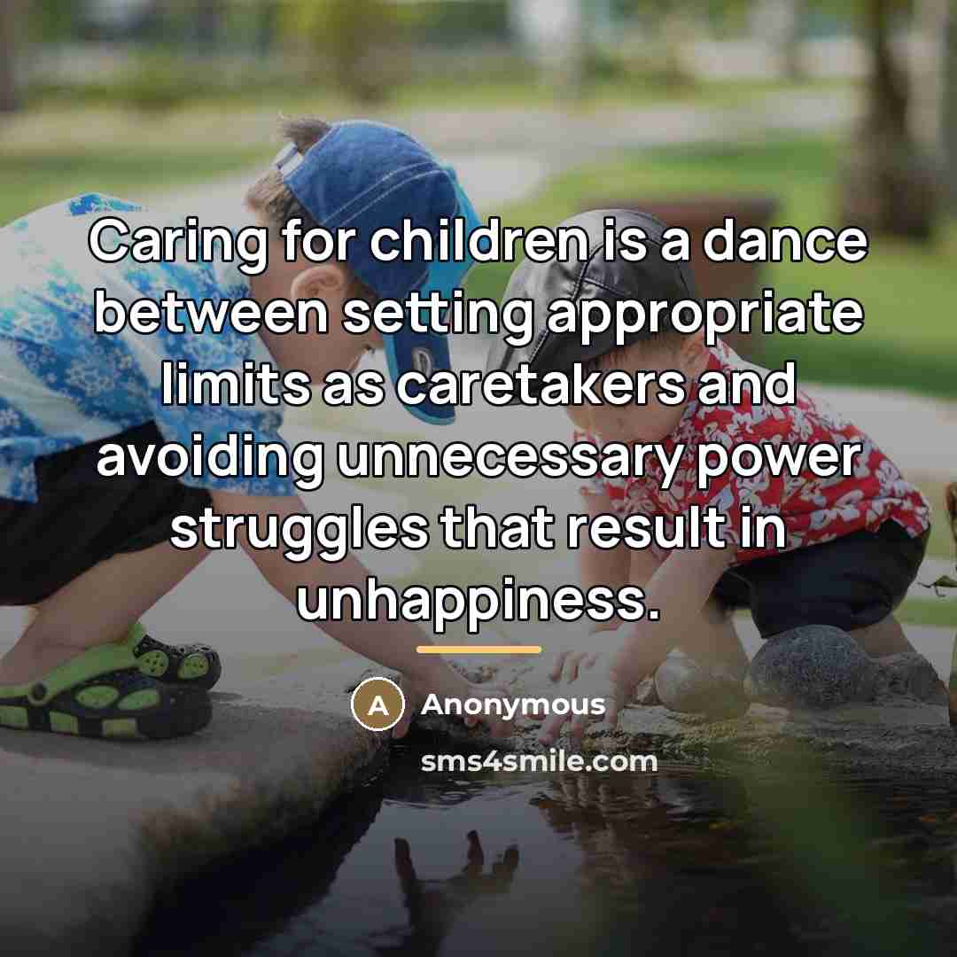 “Caring for children is a dance between setting appropriate limits…” quote by Anonymous