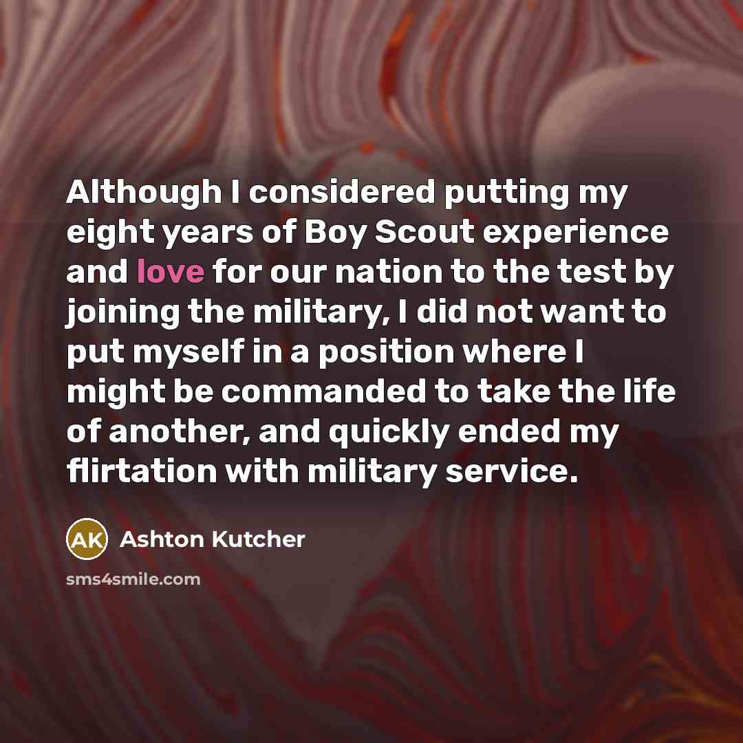 “Although I considered putting my eight years of Boy Scout…” quote by Ashton Kutcher
