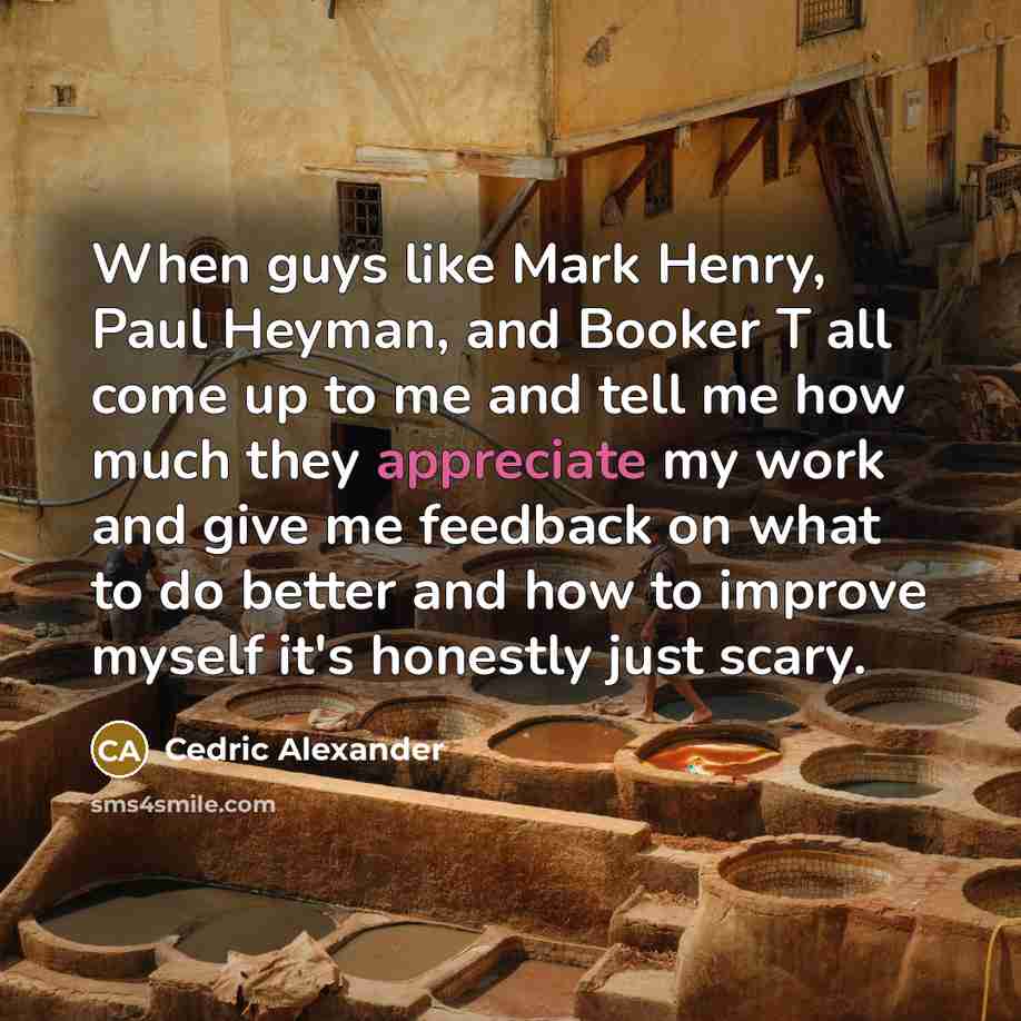 “When guys like Mark Henry, Paul Heyman, and Booker T…” quote by Cedric Alexander
