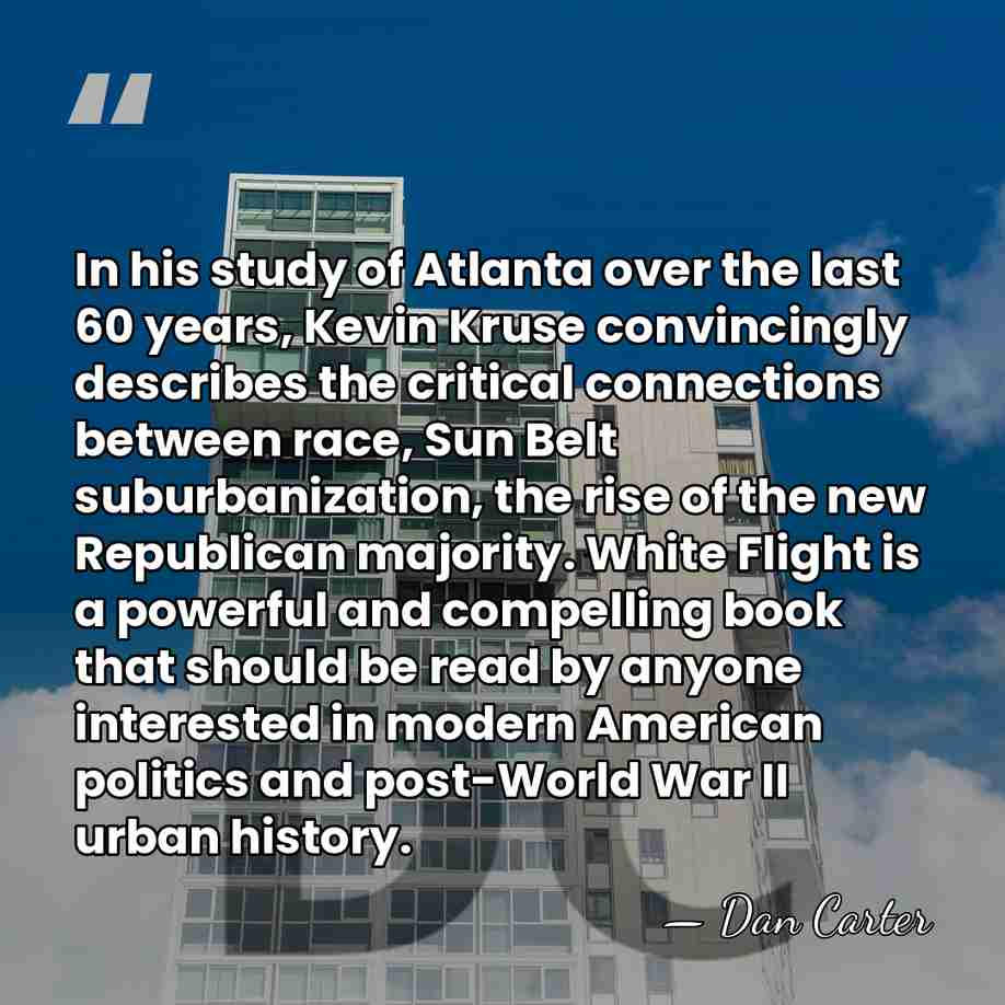 In his study of Atlanta over the last 60 years, Kevin Kruse&hellip; - Dan Carter