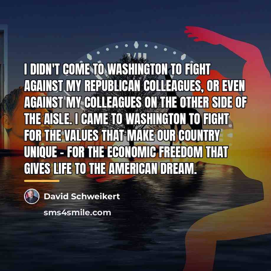 “I didn't come to Washington to fight against my Republican…” quote by David Schweikert
