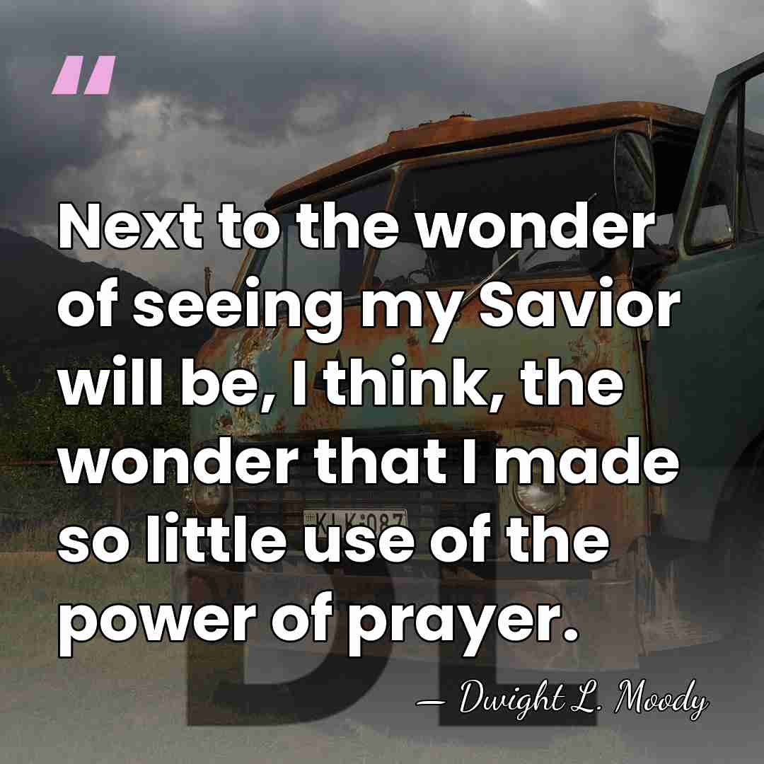 Next to the wonder of seeing my Savior will be, I think,&hellip; - Dwight L. Moody