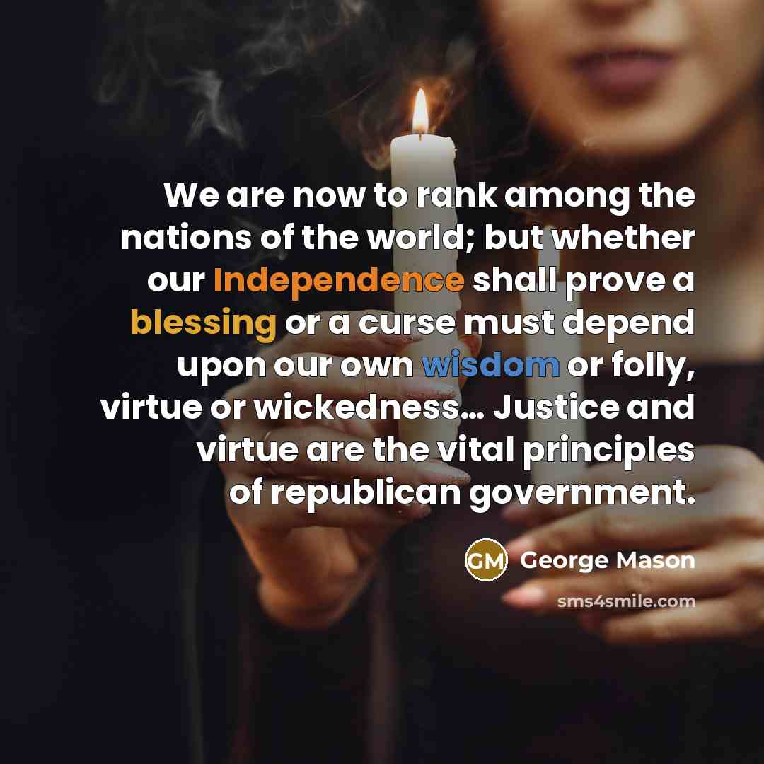 “We are now to rank among the nations of the…” quote by George Mason