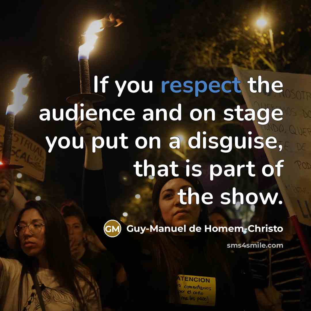 “If you respect the audience and on stage you put…” quote by Guy-Manuel de Homem-Christo