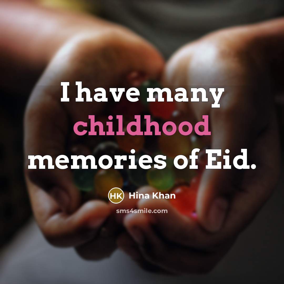 “I have many childhood memories of Eid.…” quote by Hina Khan