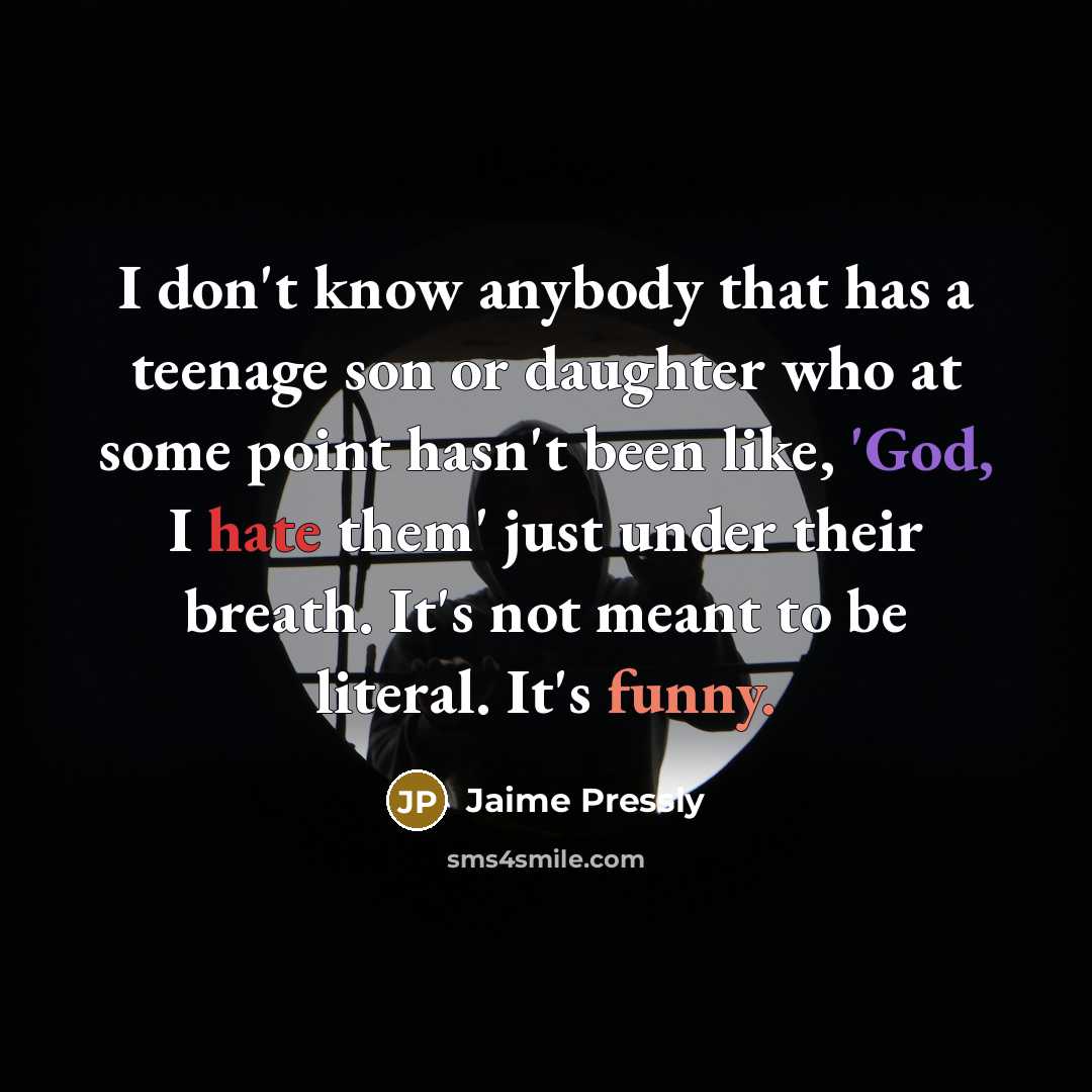 “I don't know anybody that has a teenage son or…” quote by Jaime Pressly