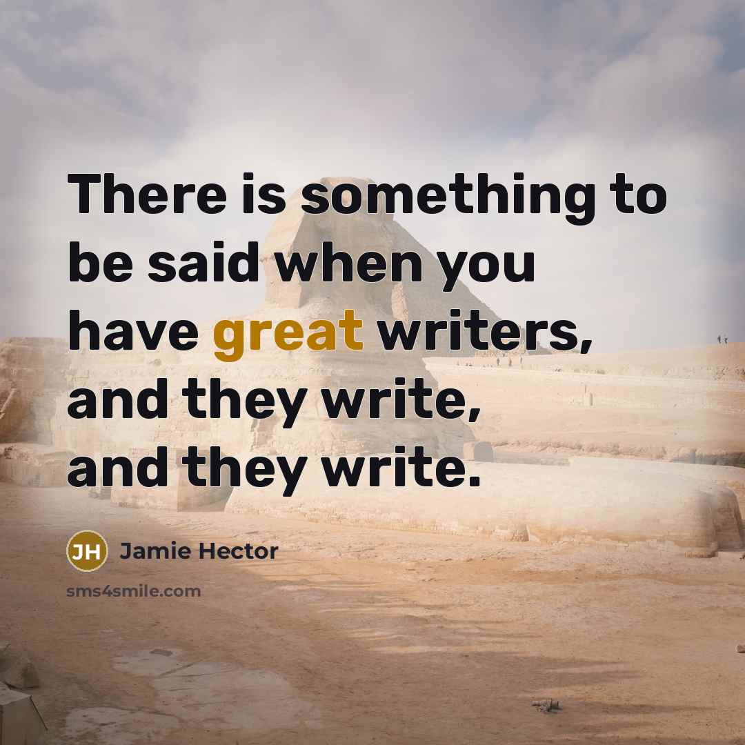 “There is something to be said when you have great…” quote by Jamie Hector