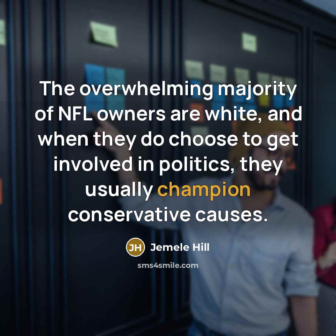 “The overwhelming majority of NFL owners are white, and when…” quote by Jemele Hill