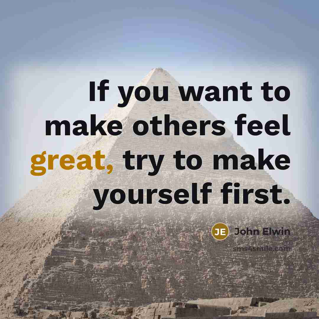“If you want to make others feel great, try to…” quote by John Elwin