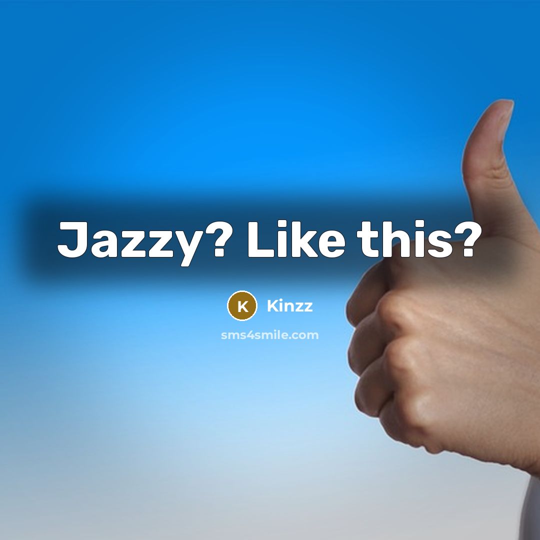 “Jazzy? Like this?…” quote by Kinzz