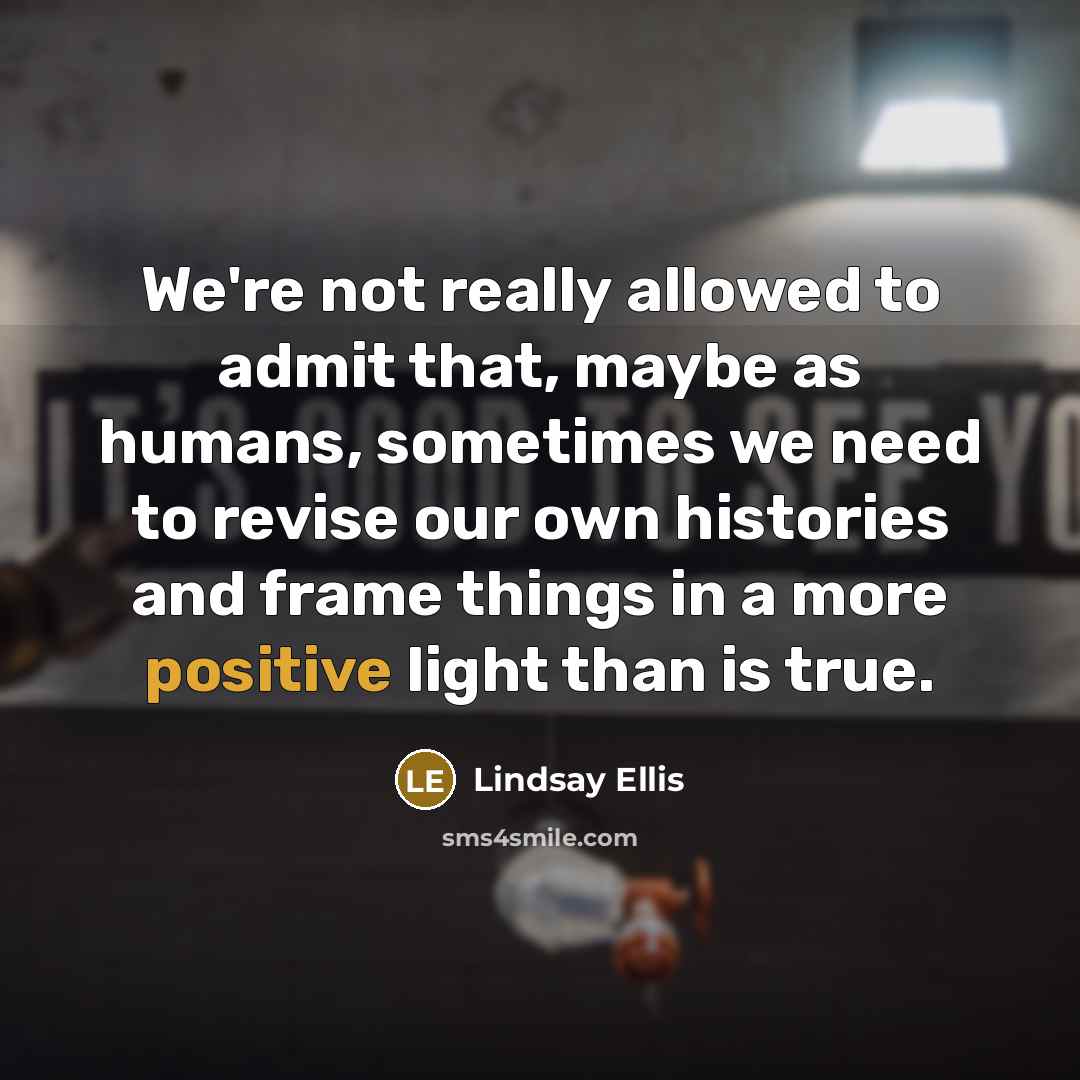 “We're not really allowed to admit that, maybe as humans,…” quote by Lindsay Ellis