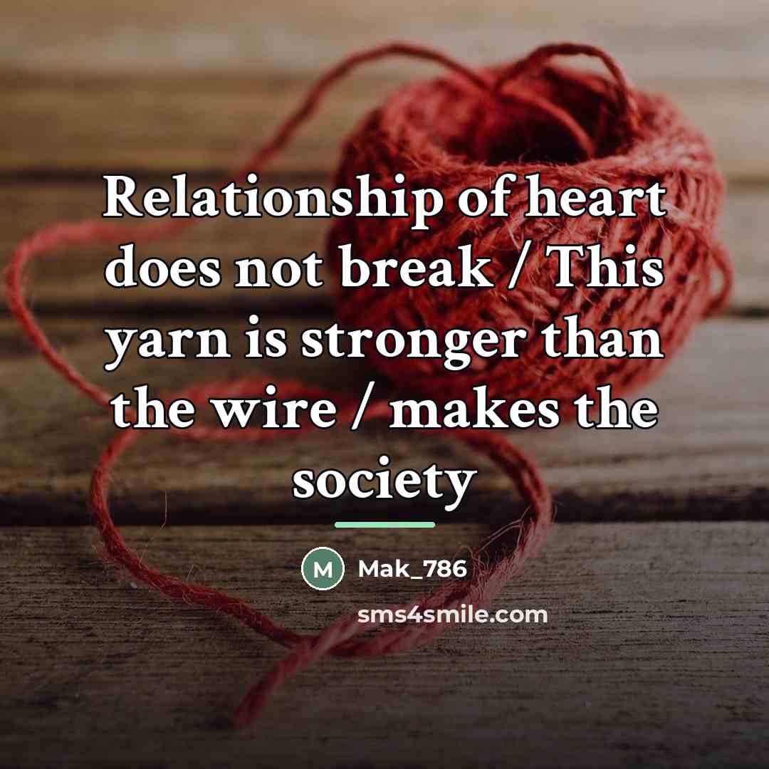“Relationship of heart does not break / This yarn is…” quote by Mak_786