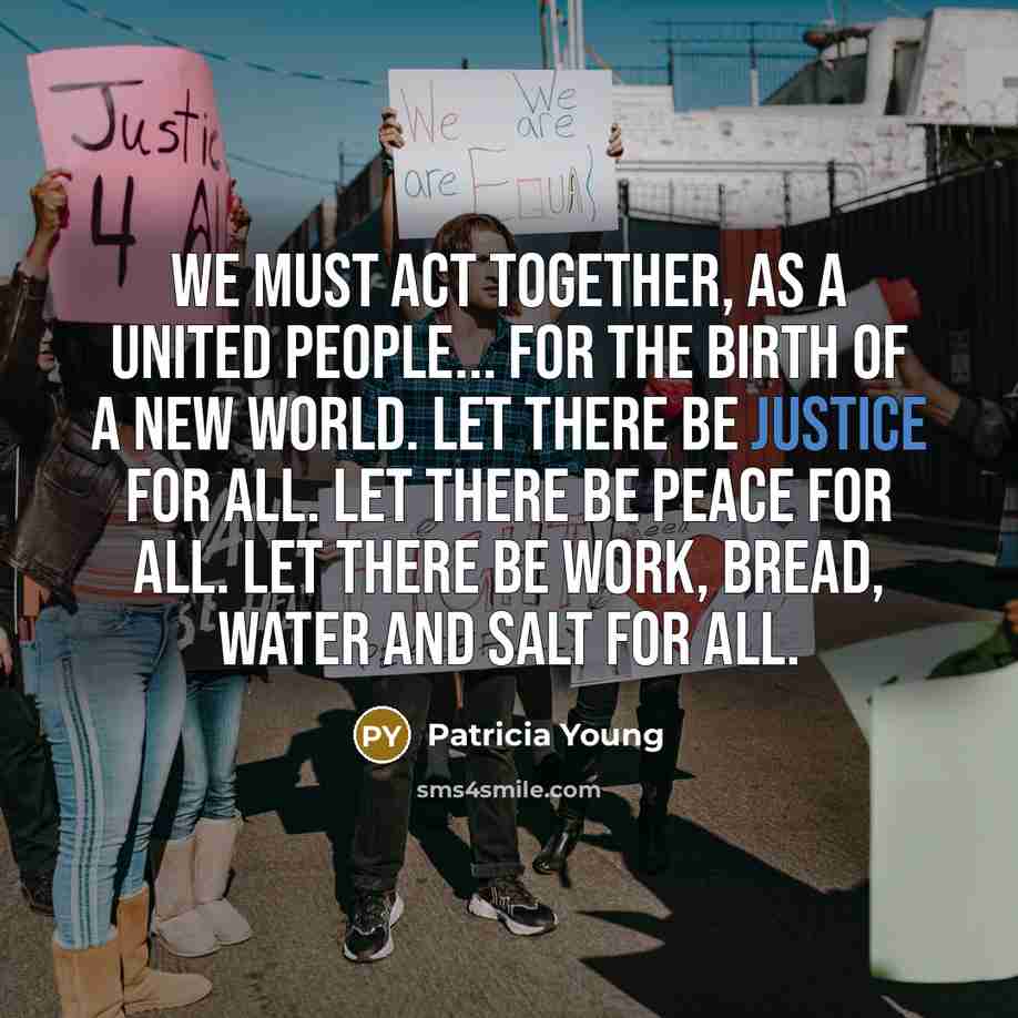 “We must act together, as a united people... For the…” quote by Patricia Young