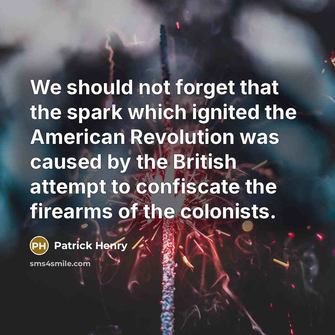 “We should not forget that the spark which ignited the…” quote by Patrick Henry