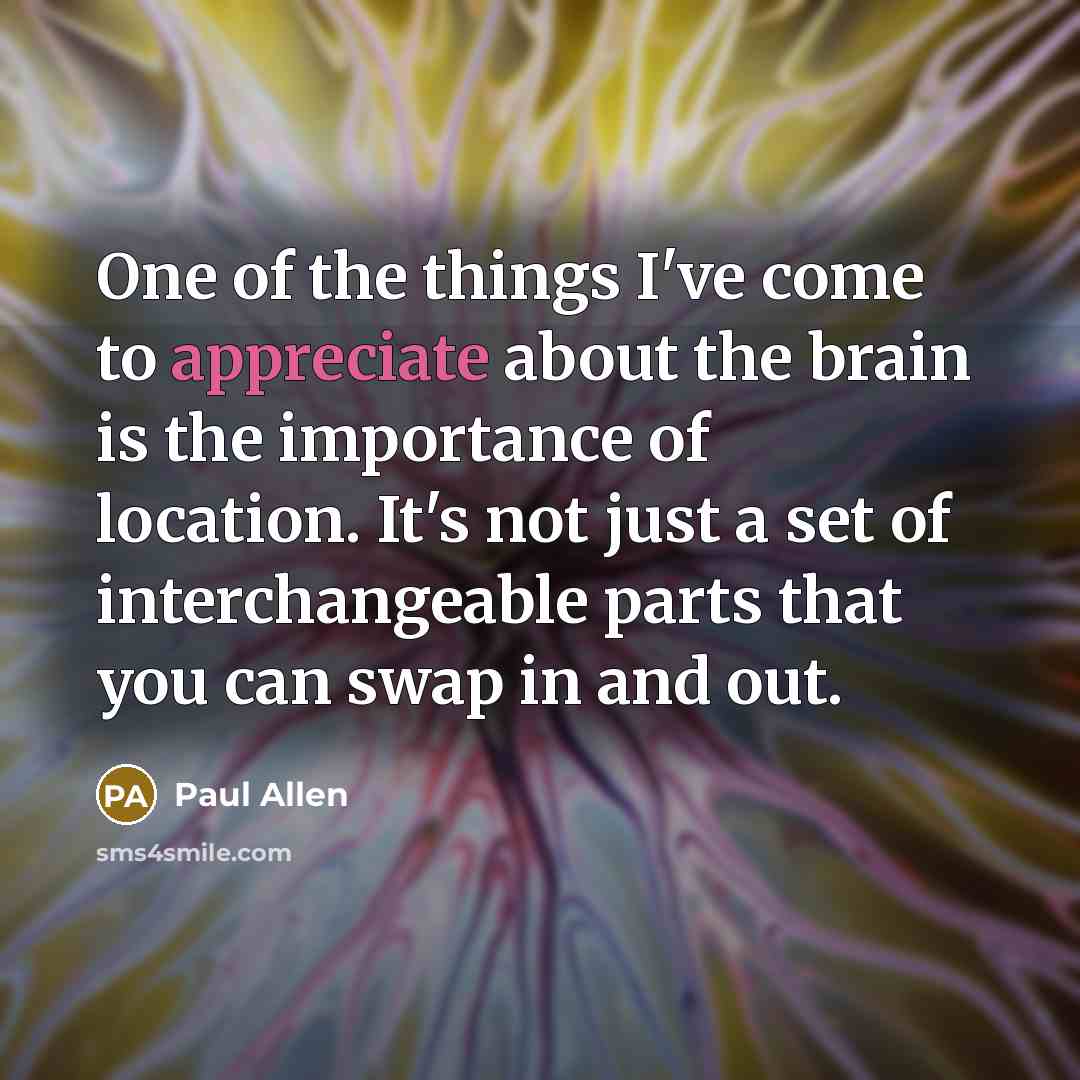 “One of the things I've come to appreciate about the…” quote by Paul Allen