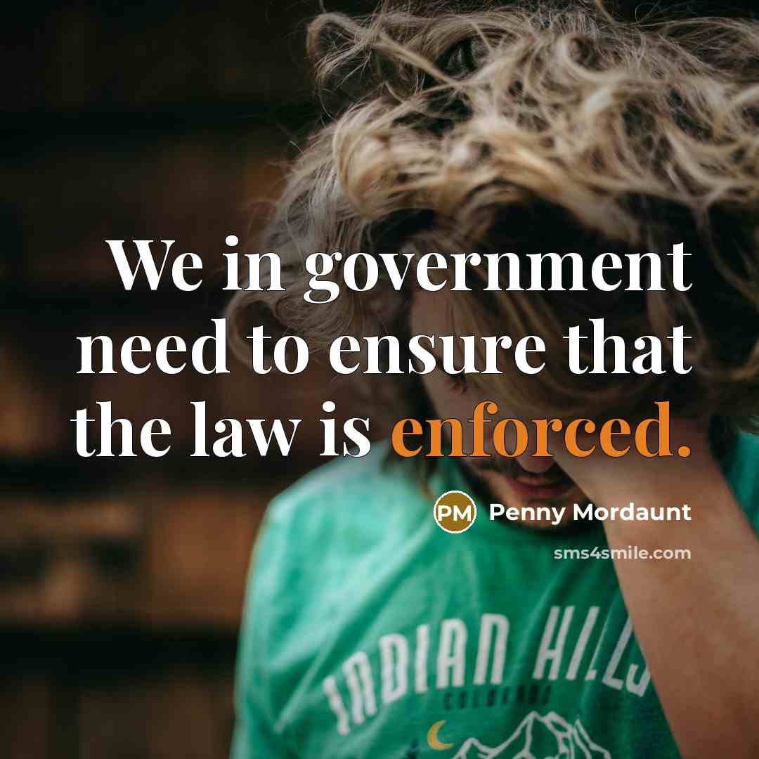 “We in government need to ensure that the law is…” quote by Penny Mordaunt