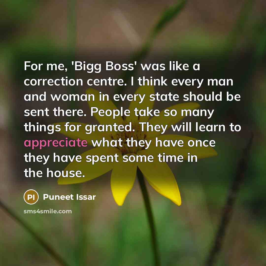 “For me, 'Bigg Boss' was like a correction centre. I…” quote by Puneet Issar