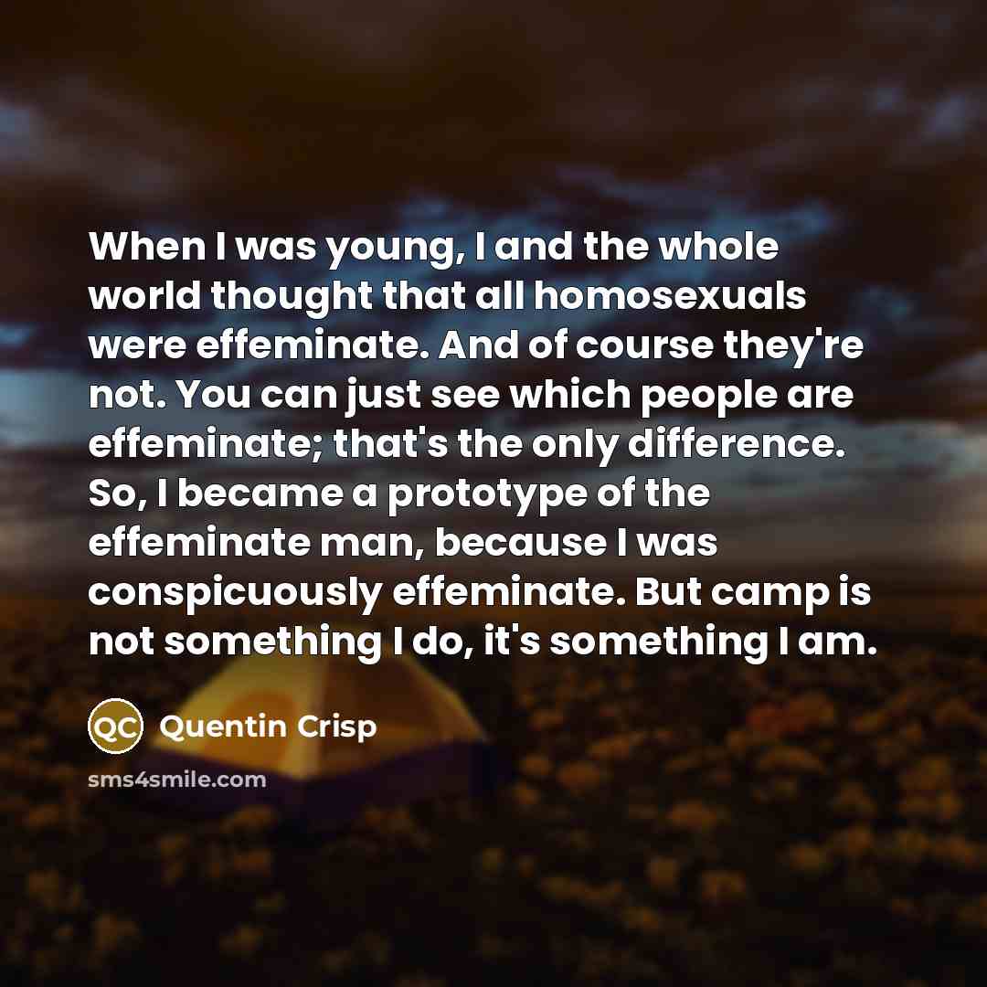 “When I was young, I and the whole world thought…” quote by Quentin Crisp