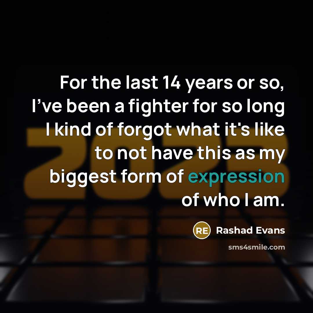 “For the last 14 years or so, I've been a…” quote by Rashad Evans
