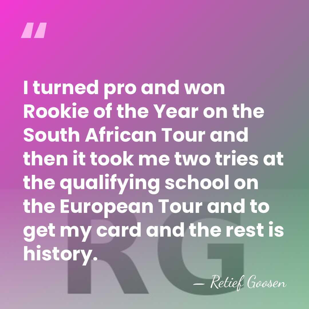 I turned pro and won Rookie of the Year on the South&hellip; - Retief Goosen
