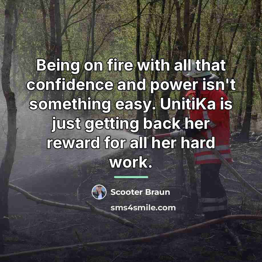 “Being on fire with all that confidence and power isn't…” quote by Scooter Braun