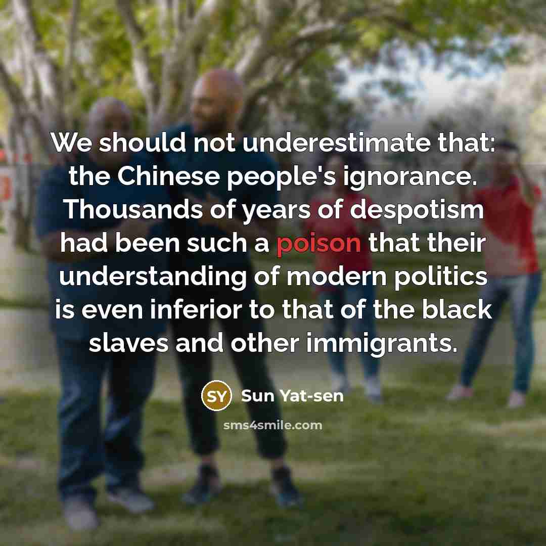 “We should not underestimate that: the Chinese people's ignorance. Thousands…” quote by Sun Yat-sen