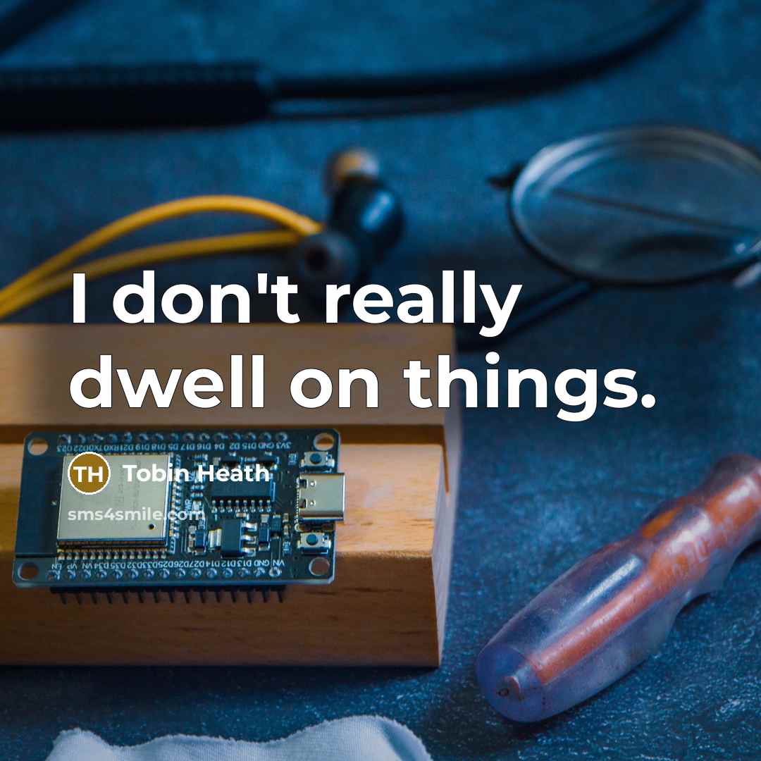 “I don't really dwell on things.…” quote by Tobin Heath